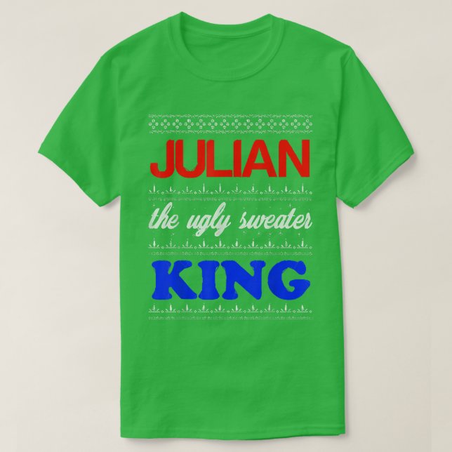 Camiseta JULIAN the Ugly Sweater King Happy Holidays Ugly C (Frente do Design)