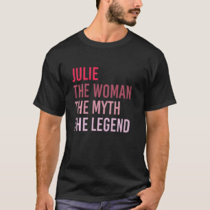 Camiseta Julie The Woman Myth Legend Personalizou Nome Birt