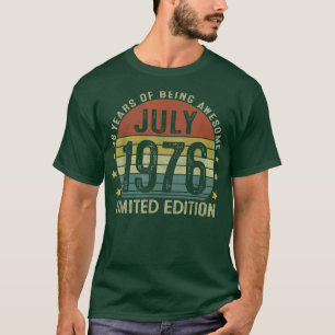 Camiseta July 1976 Limited Edition 46th Birthday 46 Years O