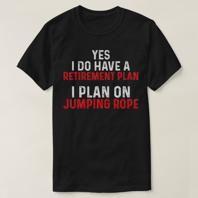 Camiseta Jump Rope Retirement Skipping Jumping Roping Worko (Frente do Design)