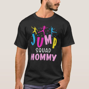 Camiseta Jump Squad Mamãe Festa de Trampoline Correspondend