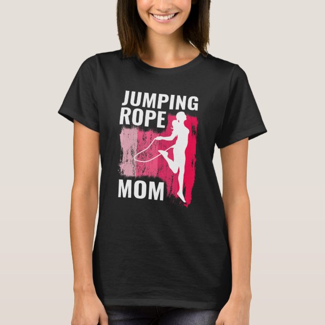 Camiseta Jumping Rope mom rope jumpers for women jump rope  (Frente)