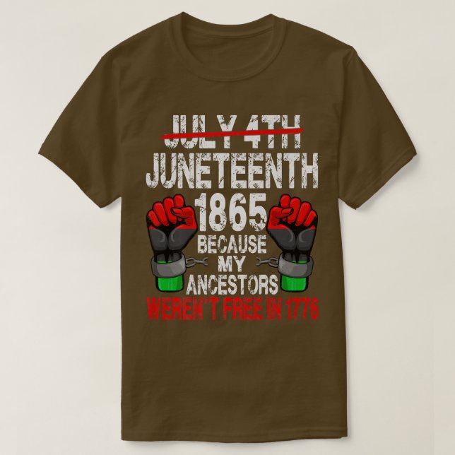 Camiseta Juneteenth 1865 Because My Ancestors Black America (Frente do Design)