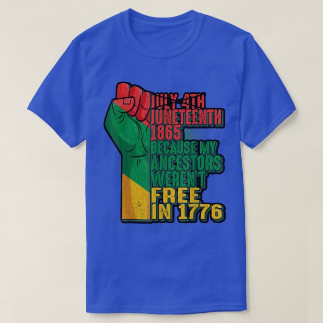 Camiseta Juneteenth 1865 Because My Ancestors Weren't Free  (Frente do Design)
