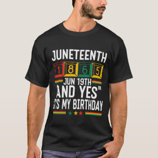 Camiseta Juneteenth 1865 E Sim, É Meu Aniversário