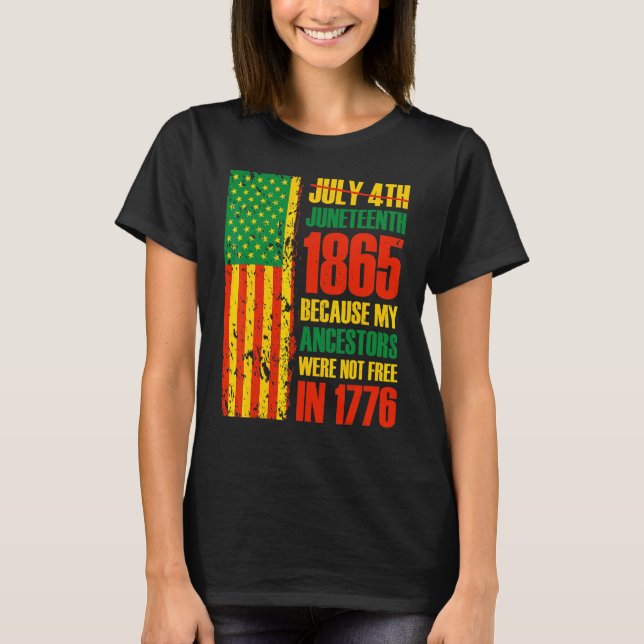 Camiseta Juneteenth Because My Ancestors Were Not Free Afro (Frente)