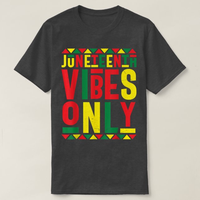 Camiseta Juneteenth Celebration Funny Juneteenth Vibes Only (Frente do Design)
