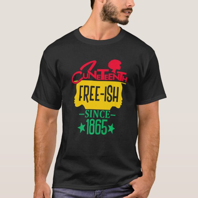 Camiseta Juneteenth Free Ish Since 1865 Celebrating Black F (Frente)