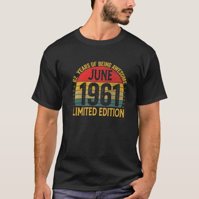Camiseta Junho De 1961 62º Bday 62 Anos De Ser Um Presente  (Frente)