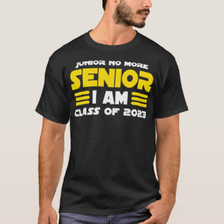 Camiseta Junior No More Mais velho I Am Classe de 2023