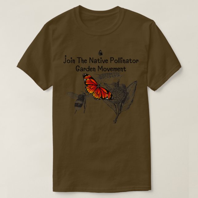 Camiseta Junte-Se Ao Movimento Nativo Pollinator Garden (Frente do Design)