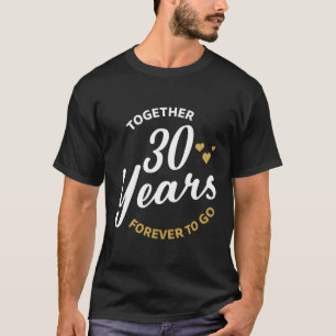 Camiseta Juntos 30 Anos Para Ir Para Anniversar Casado