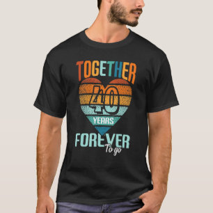 Camiseta Juntos 40 Anos Para Ir Para Pais E Co