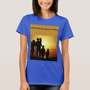 Camiseta Juntos Fazemos uma Família ❤️