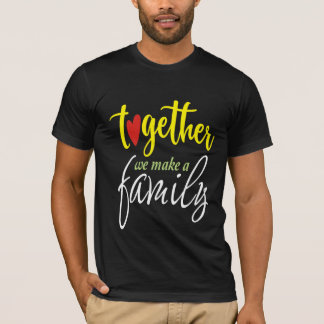 Camiseta Juntos fazemos uma família