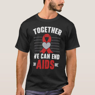 Camiseta Juntos Podemos Acabar Com A Aids Sida Sida Conscie