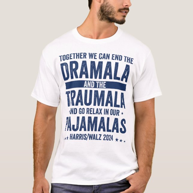 Camiseta Juntos podemos acabar com o Dramala e o Traumala (Frente)
