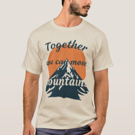 Camiseta Juntos Podemos Mover Montanhas