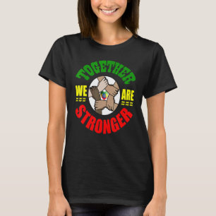 Camiseta Juntos Somos Mais Fortes Como Pessoas Uma Unidade 