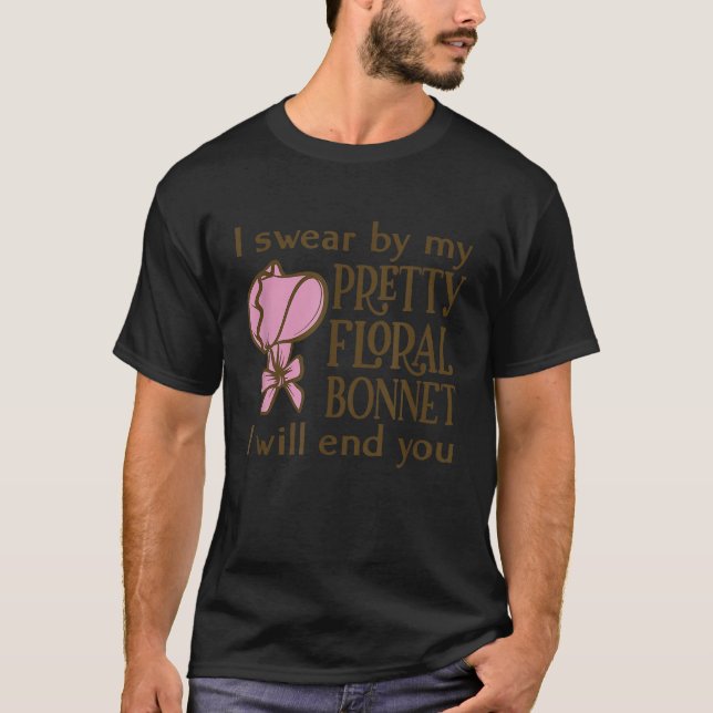 Camiseta Juro Por Meu Bonito Bonnet Floral Que O Acabarei (Frente)