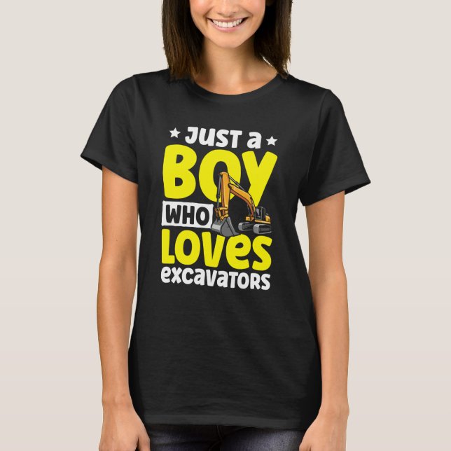Camiseta Just a Boy Who Loves Excavators Construction Excav (Frente)