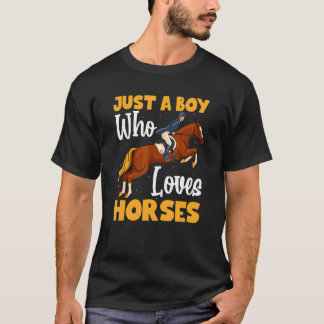 Camiseta Just A Boy Who Loves Horses Equestrian Horse
