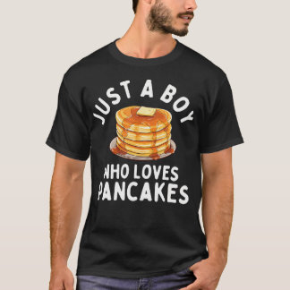 Camiseta Just A Boy Who Loves Pancakes - Pancake Lover Flap