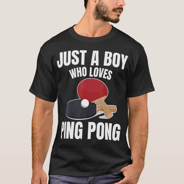Camiseta Just A Boy Who Loves Ping Pong Table Tennis Sport  (Frente)