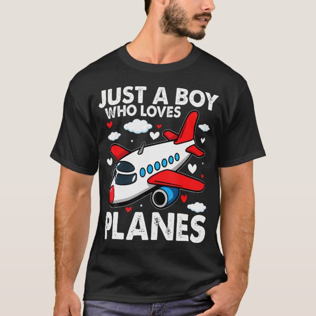 Camiseta Just A Boy Who Loves Planes Airplane Aircraft Love (Frente)