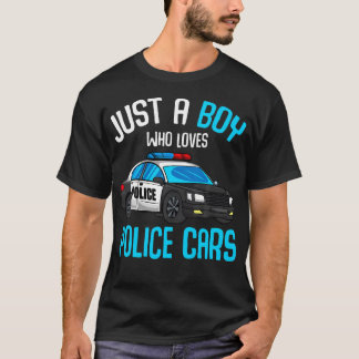 Camiseta Just A Boy Who Loves Police Cars Officer Policeman