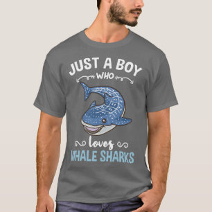 Camiseta Just A Boy Who Loves Whale Sharks