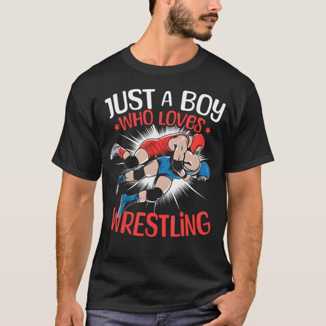 Camiseta Just A Boy Who Loves Wrestling Boys Wrestling Wres (Frente)