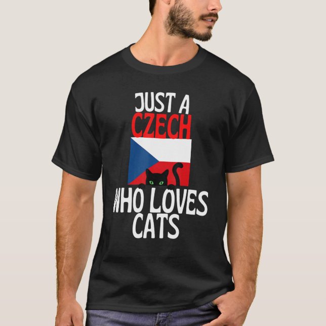 Camiseta Just A Czech Who Loves Cats For all of Czech Repub (Frente)