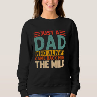 Camiseta Just A Dad Who Always Came Back With The Milk 1