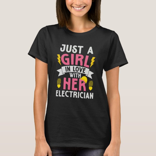 Camiseta Just A Girl In Love With Her Electrician (Frente)