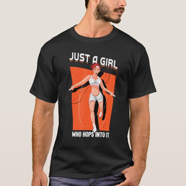 Camiseta Just A Girl Who Hops Into It  Jump Rope (Frente)