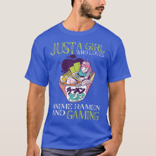 Camiseta Just a Girl who loves Anime Ramen and Gaming 