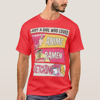 Camiseta Just A Girl Who Loves Anime Ramen And Sketching Gi