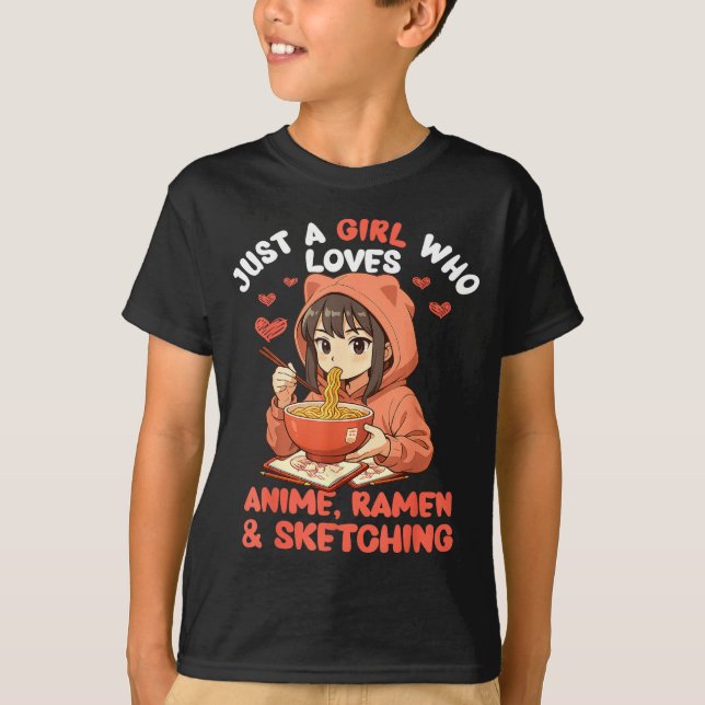 Camiseta Just A Girl Who Loves Anime Ramen And Sketching Ja (Frente)