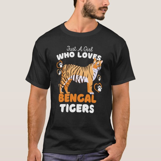 Camiseta Just A Girl Who Loves Bengal Tigers Cute Big Cat K (Frente)