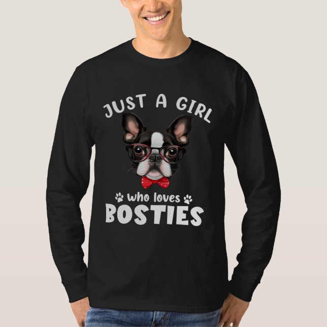 Camiseta Just a Girl Who Loves Bosties Boston Terrier Dog (Frente)