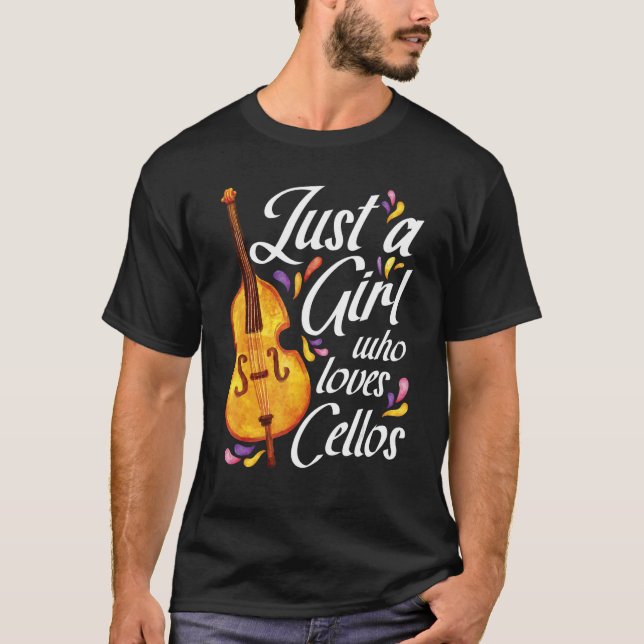 Camiseta Just A Girl Who Loves Cellos Cello Player Cellist (Frente)