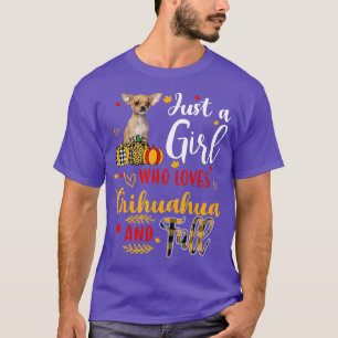 Camiseta Just A Girl Who Loves Chihuahua And Fall Autumn Pu