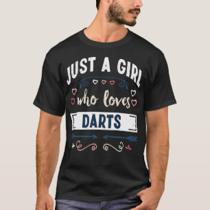 Camiseta Just a Girl who loves Darts Funny Gifts