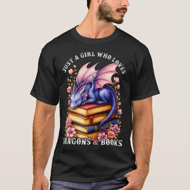 Camiseta Just A Girl Who Loves Dragons And Books Dragon Rea (Frente)