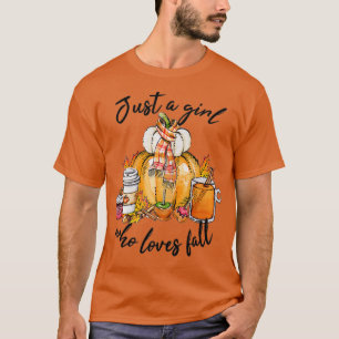 Camiseta Just a Girl Who Loves Fall Pumpkin Women Autumn Th
