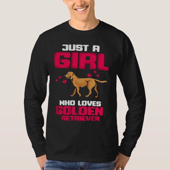 Camiseta Just a girl who loves Golden Retriever Gold Dog Lo (Frente)