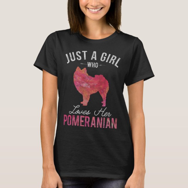 Camiseta Just A Girl Who Loves Her Pomeranian Dog Owner (Frente)