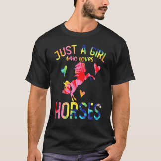 Camiseta Just A Girl Who Loves Horses Tie Dye Horses