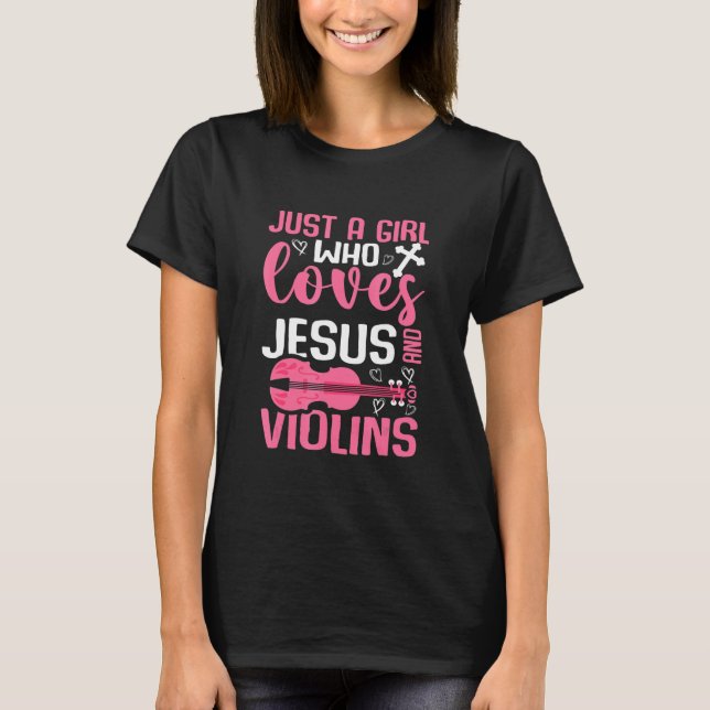 Camiseta Just A Girl Who Loves Jesus And Violins (Frente)